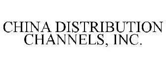 CHINA DISTRIBUTION CHANNELS, INC.