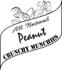 ALL NATURAL PEANUT CRUNCHY MUNCHIES