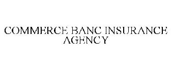 COMMERCE BANC INSURANCE AGENCY