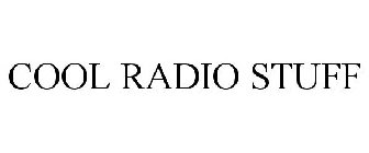 COOL RADIO STUFF