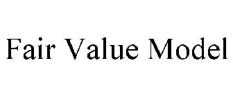 FAIR VALUE MODEL