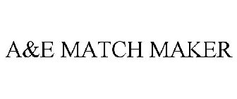 A&E MATCH MAKER