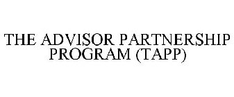 THE ADVISOR PARTNERSHIP PROGRAM (TAPP)