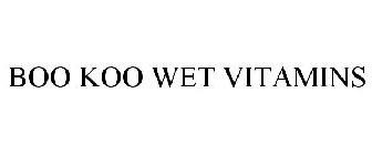 BOO KOO WET VITAMINS