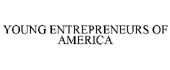 YOUNG ENTREPRENEURS OF AMERICA