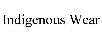 INDIGENOUS WEAR