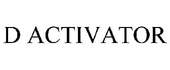 D ACTIVATOR