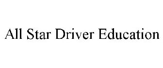 ALL STAR DRIVER EDUCATION