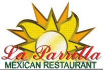 LA PARRILLA MEXICAN RESTAURANT