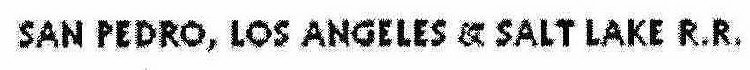 SAN PEDRO, LOS ANGELES & SALT LAKE R.R.