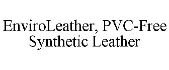 ENVIROLEATHER, PVC-FREE SYNTHETIC LEATHER