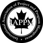 INTERNATIONAL ASSOCIATION OF PROJECT AND PROGRAM MANAGEMENT · IAPPM