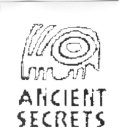 ANCIENT SECRETS