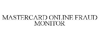 MASTERCARD ONLINE FRAUD MONITOR