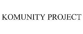 KOMUNITY PROJECT