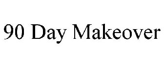 90 DAY MAKEOVER