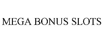 MEGA BONUS SLOTS