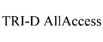 TRI-D ALLACCESS