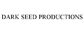 DARK SEED PRODUCTIONS