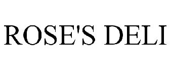 ROSE'S DELI
