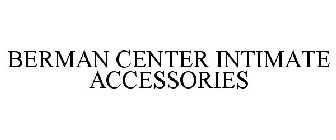 BERMAN CENTER INTIMATE ACCESSORIES