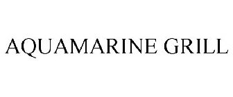AQUAMARINE GRILL
