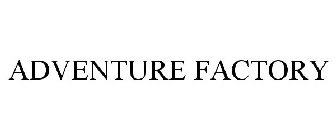 ADVENTURE FACTORY