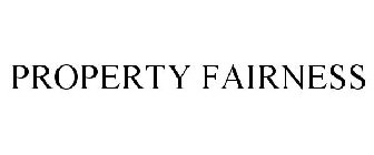 PROPERTYFAIRNESS