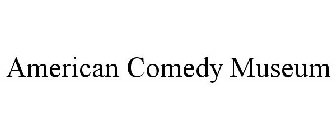 AMERICAN COMEDY MUSEUM