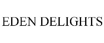 EDEN DELIGHTS