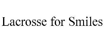 LACROSSE FOR SMILES