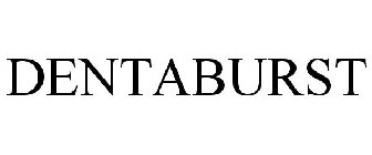 DENTABURST