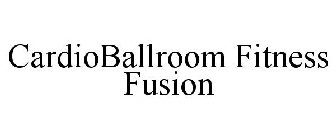 CARDIOBALLROOM FITNESS FUSION