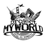 PROJECT MYWORLD ONLY ON DIRECTV