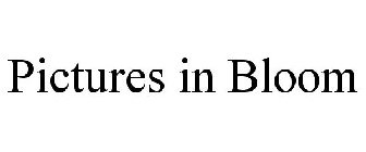 PICTURES IN BLOOM
