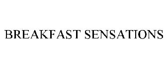 BREAKFAST SENSATIONS