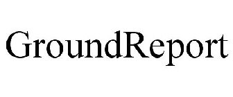 GROUNDREPORT