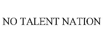 NO TALENT NATION