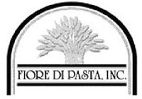 FIORE DI PASTA, INC.