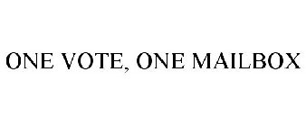 ONE VOTE, ONE MAILBOX