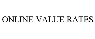 ONLINE VALUE RATES