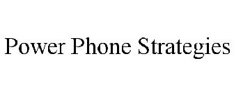 POWER PHONE STRATEGIES