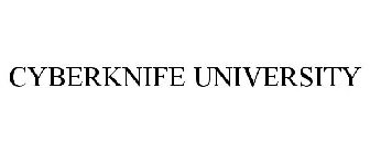 CYBERKNIFE UNIVERSITY