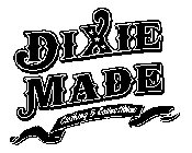 DIXIE MADE CLOTHING & COLLECTIBLES
