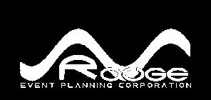 ROUGE EVENT PLANNING CORPORATION