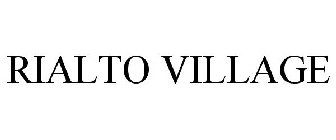 RIALTO VILLAGE