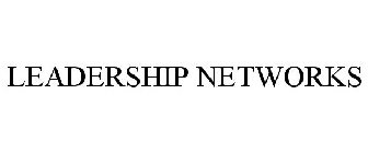 LEADERSHIP NETWORKS