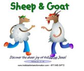 SHEEP & GOAT DISCOVER THE SHEER JOY OF FOLLOWING JESUS! MATTHEW 25: 31 - 46 WWW.INSTITUTEFORTRANSFORMATION.COM ~ 877-WE-GIFT2