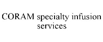 CORAM SPECIALTY INFUSION SERVICES