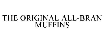 THE ORIGINAL ALL-BRAN MUFFINS